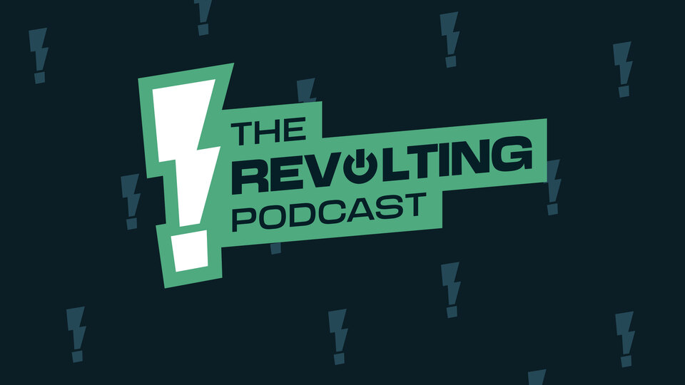The Revolting Podcast
